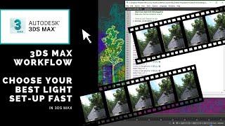 Improve your 3ds Max Workflow: Choose Your Best Light Set-up Fast