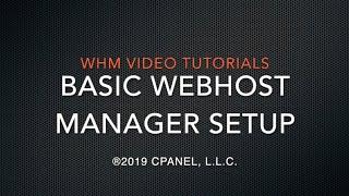 WHM Tutorials - Basic WebHost Manager Setup
