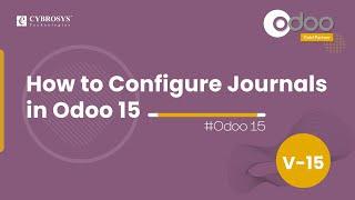 How to Configure Journals in Odoo15 | Odoo 15 Accounting | Odoo 15 Enterprise Edition