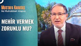 Eşim Beni Boşadı Mehrimi Vermiyor | Prof. Dr. Mustafa Karataş ile Muhabbet Kapısı