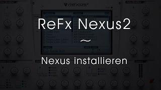 ► ReFx Nexus2 - Nexus installieren und in FL Studio einbinden - Tutorial #001