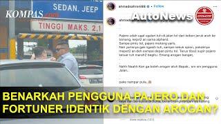 Mengapa Pengguna Pajero dan Fortuner Identik Dengan Pengemudi Arogan?