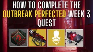 How To Complete The Outbreak Perfected Week 3 Quest | Destiny 2 Into the Light