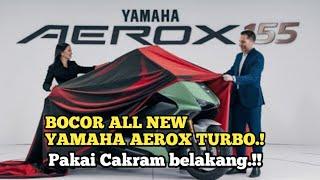 ALL NEW YAMAHA AEROX TURBO 2025 MASUK MASS PRODUCTIONPAKAI CAKRAM BELAKANG ‼️