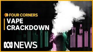 The fierce battle over vaping in Australia | Four Corners