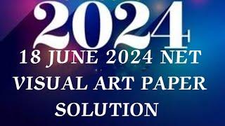 18 JUNE 2024 NET visual art paper solution, NTA NET visual art presentation ️, net exam study,