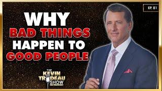 Why Bad Things Happen To Good People | Ep. 81