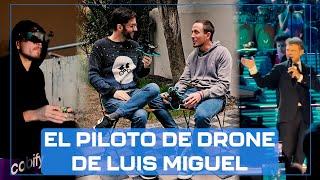 Entrevista al piloto de drone de Luis Miguel:  Maiko cuenta detalles de su trabajo como piloto FPV