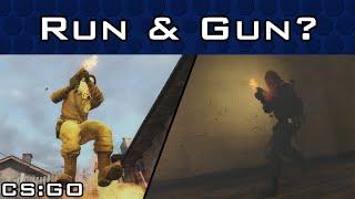 Run and Gun in CS:GO?