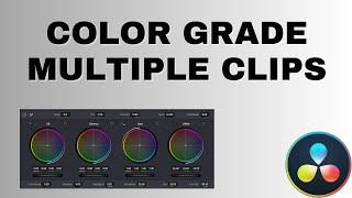 How to COLORGRADE a Group of Clips in DaVinci Resolve 18