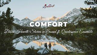 Brock Hewitt: Stories in Sound - Comfort (ft.Quintessence Ensemble) [ambient classical instrumental]