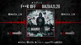 Mazza L20 ft BazBaz L20 - F++K off (visualiser) Against All Odds | The Mixtape |