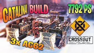 Crossout Catalina + 3x AC62 Autocannon BUILD - 2023