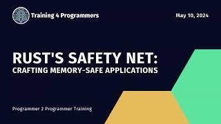 Memory-Safe Programming with Rust Workshop