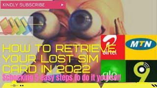 How to retrieve your lost sim card in 2022|| You can do it yourself...