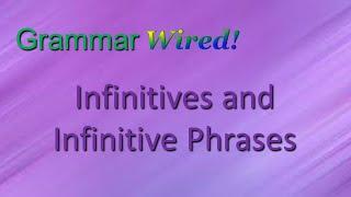 Infinitives and Infinitive Phrases HS Part 7-3
