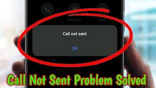 How to Solve Call Not Sent Problem on Samsung Phones - call not sent