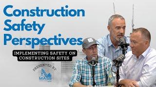 Implementing Safety on Construction Sites w/ Shaun Carvalho, Jason Edic & Jamie Evans