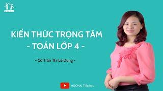 Lớp 4 | Toán | Kiến thức trọng tâm học kỳ II | HOCMAI