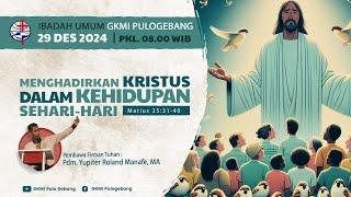 Ibadah Umum GKMI PULO GEBANG | Minggu, 29 Desember 2024 | [LIVE STREAMING]