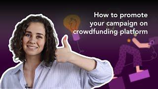 How to promote your campaign on the crowdfunding platform