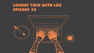 The Best Interview Tips and Tricks To Ace A Job Interview | Lounge Talk With Laz Ep. 18