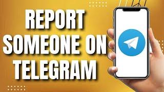 How To Report Someone On Telegram (Easy 2023)