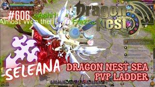 #606 Seleana So Hurt in PVP ~ Dragon Nest SEA PVP Pre Ladder