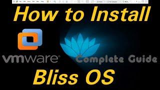 How to Install Bliss Os in Vmware Workstation 15 Complete Guide