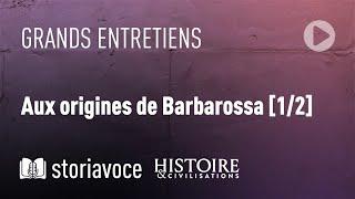 Aux origines de Barbarossa, avec Jean Lopez [1/2]