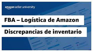 Resuelve discrepancias de inventario enviado a FBA - Logística de Amazon | Seller University México