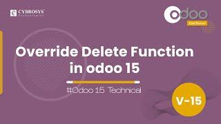 How to Override Delete Function in Odoo15 | Odoo 15 Development Tutorials