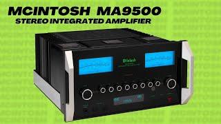 McIntosh MA9500 Stereo Integrated Amplifier - Quick Look India