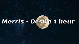 Morris - Desire Play & Win Radio Edit 1 hour