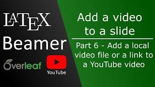 How to Add a Video to Your Beamer Presentation - Step-by-Step Guide - Part 5 - Beamer LaTeX course