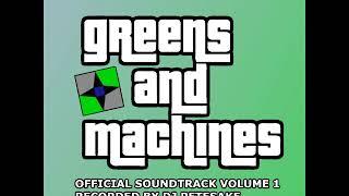 Greens And Machines Soundtrack (Full Album)