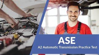 ASE A2 Automatic Transmission Practice Test (20 Questions with Explained Answers)