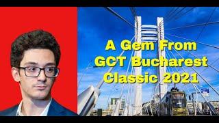 A Gem From GCT Bucharest Classic 2021 | Fabiano Caruana vs Constantin Lupulescu