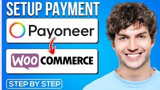 How to Setup Payoneer Payment Gateway in Wordpress Woocommerce (2024)