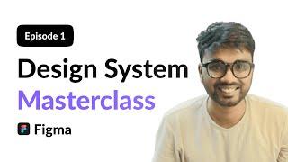 Introduction to Design System Masterclass | Episode 1