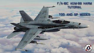 DCS World: F/A-18C Hornet HARM Tutorial (TOO & SP Modes)