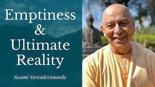Emptiness & Ultimate Reality - Swami Sarvadevananda