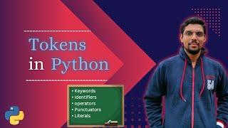 Tokens in Python | Keyword, Identifier, Operators, Punctuators, Literal/Literal Collection [HINDI]