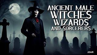 Ancient Male Witches, Wizards, and Sorcerers from Across the Globe (ASMR)