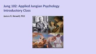 Jung 102: Applied Jungian Psychology