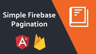 Simple Pagination with Firebase and Angular 4