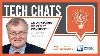 An Overview of KEMET KONNEKT™ | Tech Chats - KEMET and Mouser Electronics