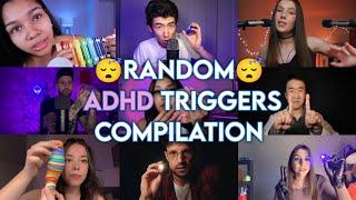 ASMR | Random ADHD Triggers  | ASMR For ADHD  (Compilation)