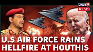 Live US B-2 Bombers Attack Key Houthi Targets And Destroy Weapon Depots | Houthi Latest News | N18G