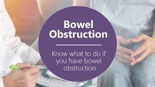 Know What to Do If You Have Bowel Obstruction [Part 1 of 5]